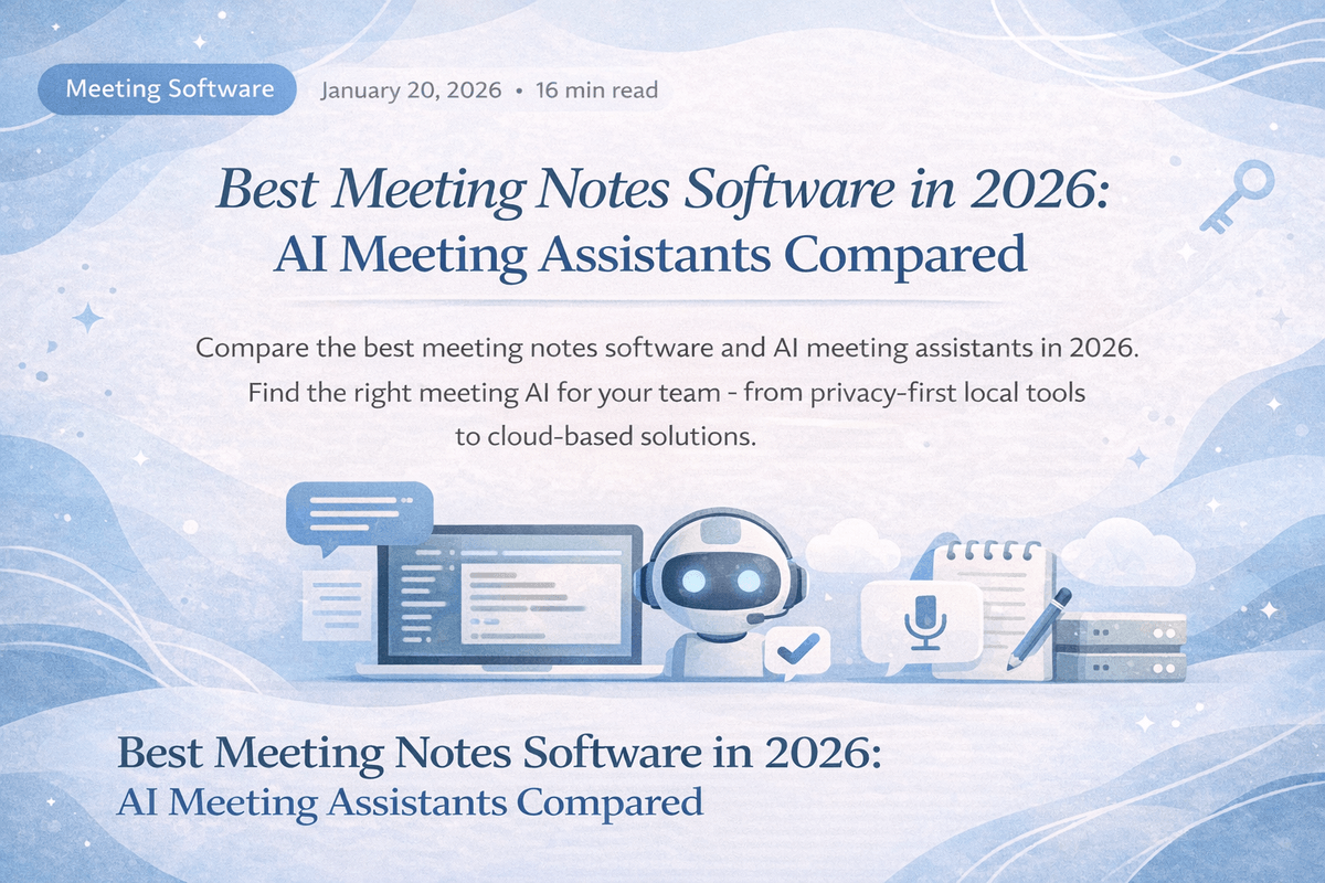 Best meeting notes software and AI meeting assistant comparison 2026
